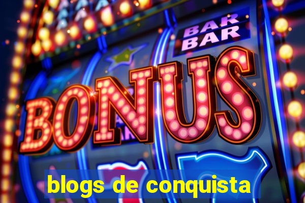 blogs de conquista